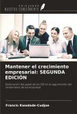 Mantener el crecimiento empresarial: SEGUNDA EDICIÓN Mantener el crecimiento empresarial: SEGUNDA EDICIÓN