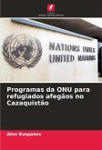 Programas da ONU para refugiados afegãos no Cazaquistão Programas da ONU para refugiados afegãos no Cazaquistão