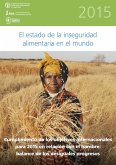 El Estado de la Inseguridad Alimentaria en el Mundo 2015 (eBook, ePUB) El Estado de la Inseguridad Alimentaria en el Mundo 2015 (eBook, ePUB)