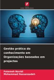 Gestão prática do conhecimento em Organizações baseadas em projectos Gestão prática do conhecimento em Organizações baseadas em projectos