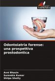 Odontoiatria forense: una prospettiva prostodontica Odontoiatria forense: una prospettiva prostodontica