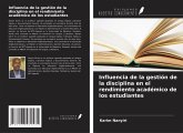 Influencia de la gestión de la disciplina en el rendimiento académico de los estudiantes Influencia de la gestión de la disciplina en el rendimiento académico de los estudiantes