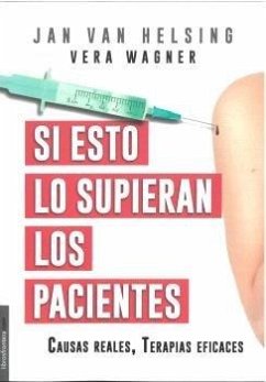 Cover Si esto lo supieran los pacientes: Causas reales, terapias eficaces