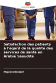 Satisfaction des patients à l'égard de la qualité des services de santé en Arabie Saoudite