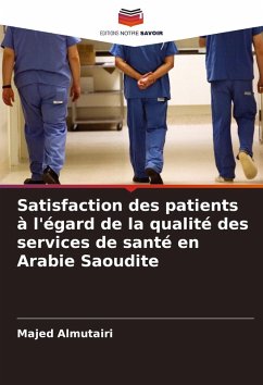 Cover Satisfaction des patients à l'égard de la qualité des services de santé en Arabie Saoudite