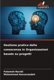 Gestione pratica della conoscenza in Organizzazioni basate su progetti Gestione pratica della conoscenza in Organizzazioni basate su progetti