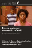 Estrés materno y desarrollo infantil Estrés materno y desarrollo infantil