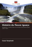 Histoire du fleuve Iguaçu