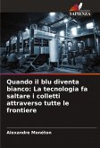 Quando il blu diventa bianco: La tecnologia fa saltare i colletti attraverso tutte le frontiere Quando il blu diventa bianco: La tecnologia fa saltare i colletti attraverso tutte le frontiere