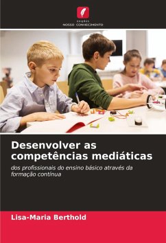 Desenvolver as competências mediáticas Cover Desenvolver as competências mediáticas