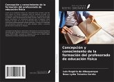 Concepción y conocimiento de la formación del profesorado de educación física Concepción y conocimiento de la formación del profesorado de educación física