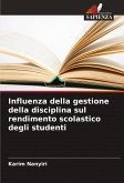 Influenza della gestione della disciplina sul rendimento scolastico degli studenti Influenza della gestione della disciplina sul rendimento scolastico degli studenti