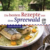 Die besten Rezepte aus dem Spreewald