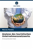 Analyse des touristischen Unternehmensnetzwerks Analyse des touristischen Unternehmensnetzwerks
