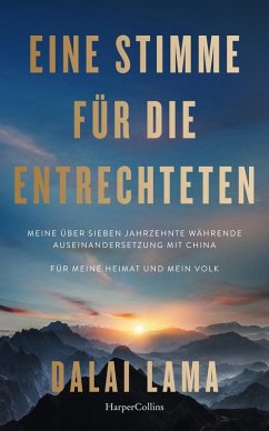 Cover Eine Stimme für die Entrechteten. Meine über sieben Jahrzehnte währende Auseinandersetzung mit China   Für meine Heimat und mein Volk