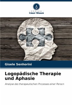 Logopädische Therapie und Aphasie - Senhorini, Gisele