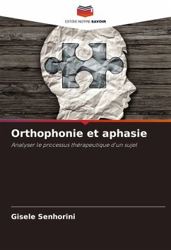 Orthophonie et aphasie - Senhorini, Gisele