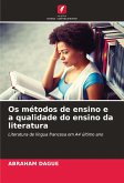 Os métodos de ensino e a qualidade do ensino da literatura Os métodos de ensino e a qualidade do ensino da literatura
