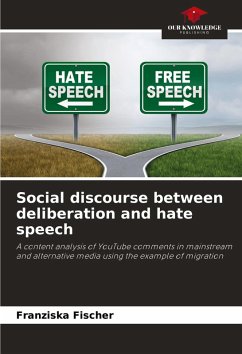 Social discourse between deliberation and hate speech - Fischer, Franziska