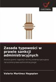 Zasada typowo¿ci w prawie sankcji administracyjnych Zasada typowo¿ci w prawie sankcji administracyjnych