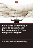 La lecture académique dans le contexte de l'enseignement d'une langue étrangère La lecture académique dans le contexte de l'enseignement d'une langue étrangère