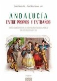 Andalucía entre propios y extraños Andalucía entre propios y extraños