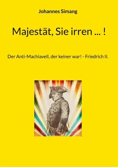 Majestät, Sie irren ... ! Majestät, Sie irren ... !