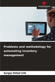 Problems and methodology for automating inventory management Problems and methodology for automating inventory management