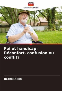 Cover Foi et handicap: Réconfort, confusion ou conflit?