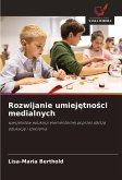 Rozwijanie umiej¿tno¿ci medialnych Rozwijanie umiej¿tno¿ci medialnych