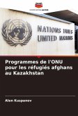 Programmes de l'ONU pour les réfugiés afghans au Kazakhstan Programmes de l'ONU pour les réfugiés afghans au Kazakhstan