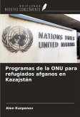 Programas de la ONU para refugiados afganos en Kazajstán Programas de la ONU para refugiados afganos en Kazajstán