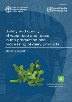 Safety and Quality of Water Use and Reuse in the Production and Processing of Dairy Products: Meeting Report (eBook, ePUB) - FAOoftheUN