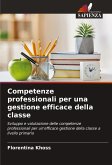 Competenze professionali per una gestione efficace della classe Competenze professionali per una gestione efficace della classe