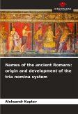 Names of the ancient Romans: origin and development of the tria nomina system