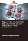 Rapport de masculinité des embryons bovins produits in vitro