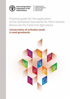 Cover Practical Guide for the Application of the Genebank Standards for Plant Genetic Resources for Food and Agriculture: Conservation of Orthodox Seeds in Seed Genebanks (eBook, ePUB)