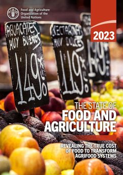 Cover The State of Food and Agriculture 2023: Revealing the True Cost of Food to Transform Agrifood Systems (eBook, ePUB)
