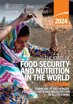 The State of Food Security and Nutrition in the World 2024: Financing to End Hunger, Food Insecurity and Malnutrition in All Its Forms (eBook, ePUB) - FAOoftheUN