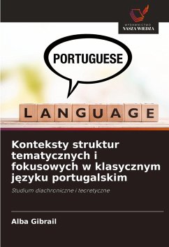 Konteksty struktur tematycznych i fokusowych w klasycznym j¿zyku portugalskim - Gibrail, Alba