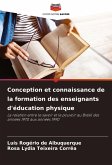 Conception et connaissance de la formation des enseignants d'éducation physique Conception et connaissance de la formation des enseignants d'éducation physique