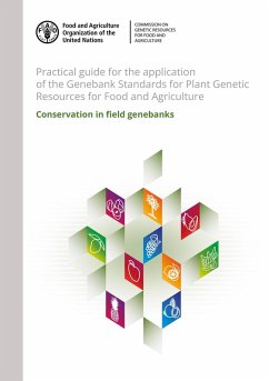 Cover Practical Guide for the Application of the Genebank Standards for Plant Genetic Resources for Food and Agriculture: Conservation in Field Genebanks (eBook, ePUB)