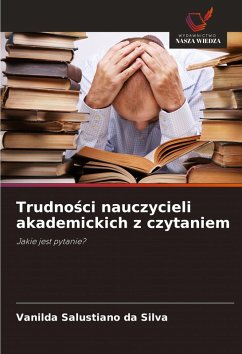 Trudno¿ci nauczycieli akademickich z czytaniem Cover Trudno¿ci nauczycieli akademickich z czytaniem