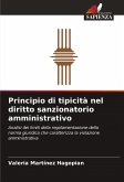 Principio di tipicità nel diritto sanzionatorio amministrativo Principio di tipicità nel diritto sanzionatorio amministrativo