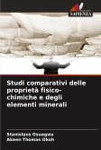 Studi comparativi delle proprietà fisico-chimiche e degli elementi minerali Studi comparativi delle proprietà fisico-chimiche e degli elementi minerali