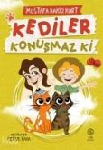 Kediler Konusmaz Ki Kediler Konusmaz Ki