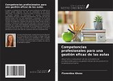 Competencias profesionales para una gestión eficaz de las aulas Competencias profesionales para una gestión eficaz de las aulas