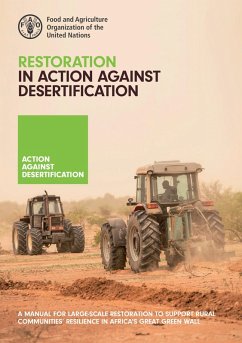 Cover Restoration in Action against Desertification: A Manual for Large-Scale Restoration to Support Rural Communities' Resilience in the Great Green Wall Programme (eBook, ePUB)