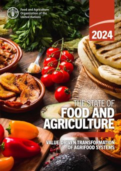 The State of Food and Agriculture 2024: Value-Driven Transformation of Agrifood Systems (eBook, ePUB) - FAOoftheUN
