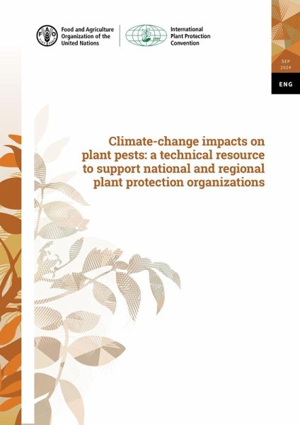 Climate-Change Impacts on Plant Pests: A Technical Resource to Support National and Regional Plant Protection Organizations (eBook, ePUB) Climate-Change Impacts on Plant Pests: A Technical Resource to Support National and Regional Plant Protection Organizations (eBook, ePUB)